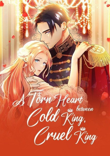 A Torn Heart between Cold King, Cruel King [Official]