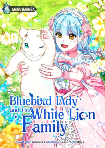 Bluebird Lady and The White Lion Family [Magusmanga]