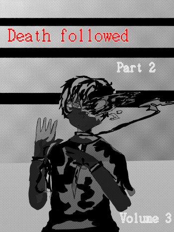 Death followed part 2