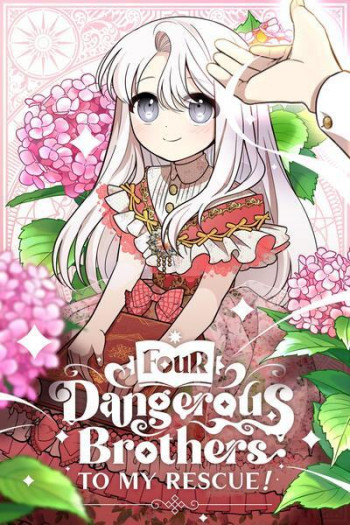 Four Dangerous Brothers to My Rescue!