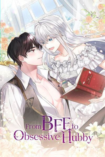 From BFF to Obsessive Hubby