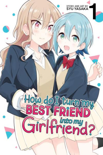 How Do I Turn My Best Friend Into My Girlfriend