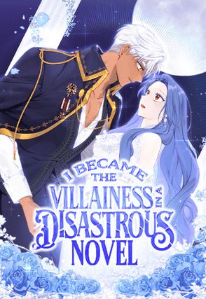 I Became the Villainess in a Disastrous Novel