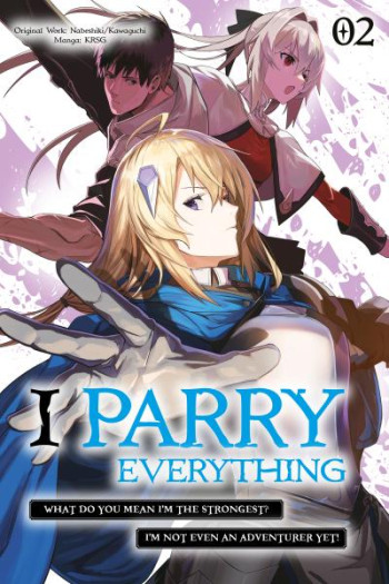 I Parry Everything - What Do You Mean I'm the Strongest I'm Not Even an Adventurer Yet!