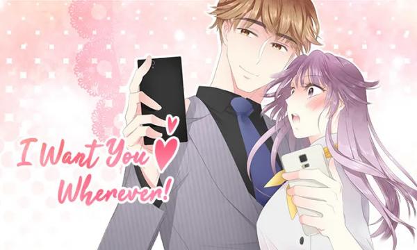 I Want You Wherever!