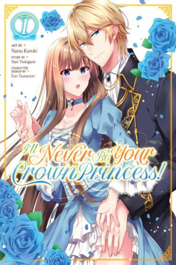 I'll Never Be Your Crown Princess!