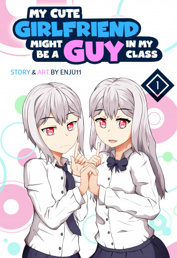 My cute girlfriend might be a guy in my class