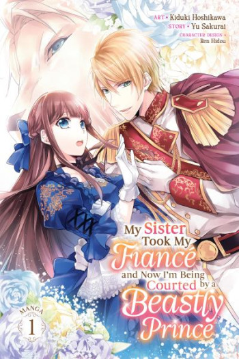 My Sister Took My Fiancé and Now I'm Being Courted by a Beastly Prince