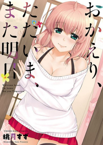 Okaeri, Tadaima, Mata Ashita