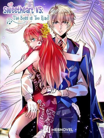 Sweetheart V5 : The Boss Is Too Kind!