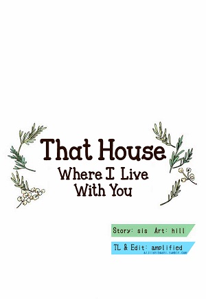 That House Where I Live with You