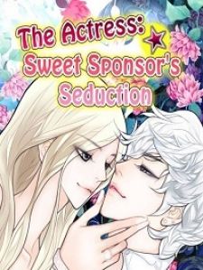 The Actress: Sweet Sponsor’s Seduction