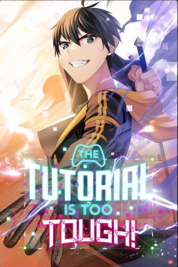 The Tutorial is Too Tough! (Official)