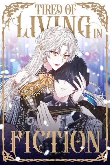 Tired of Living in Fiction
