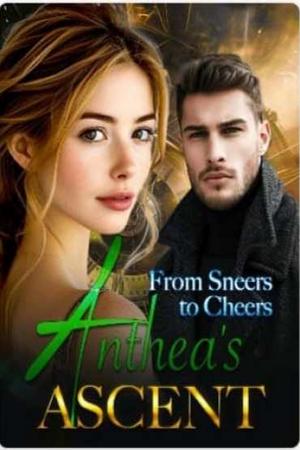 From Sneers to Cheers: Anthea