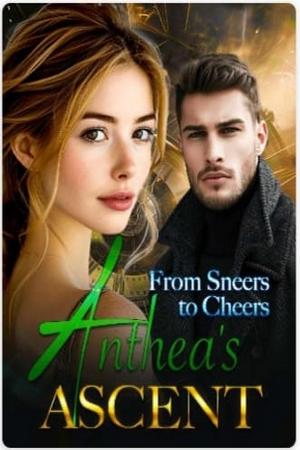 From Sneers to Cheers: Anthea