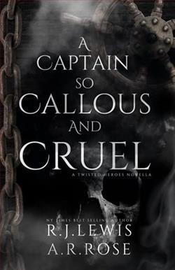 A Captain So Callous and Cruel