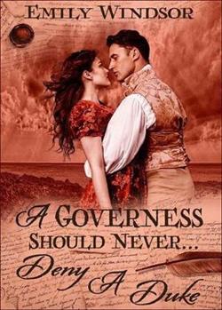 A Governess Should Never… Deny a Duke (The Governess Chronicles 2)
