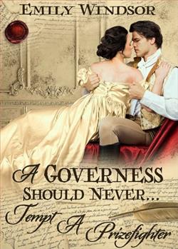 A Governess Should Never… Tempt a Prizefighter (The Governess Chronicles 1)