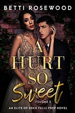 A Hurt So Sweet Volume Two (Elite of Eden Falls Prep 2)
