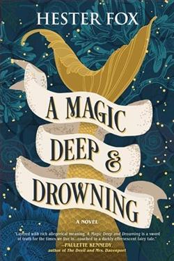 A Magic Deep & Drowning