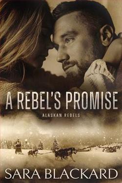 A Rebel's Promise (Alaskan Rebels 3)