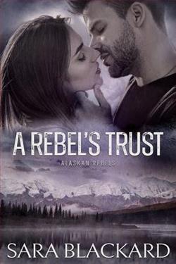 A Rebel's Trust (Alaskan Rebels 4)
