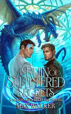 A Ruin of Shattered Secrets (Magic and Marvels)
