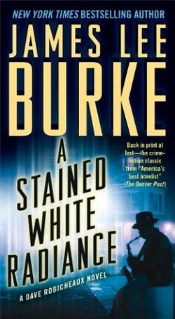 A Stained White Radiance (Dave Robicheaux 5)