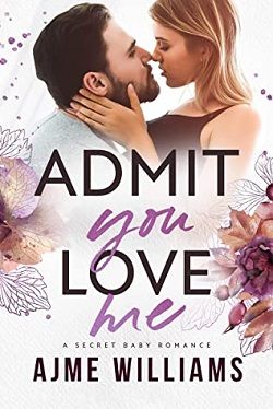 Admit You Love Me (Irresistible Billionaires 2)