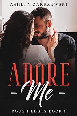 Adore Me (Rough Edges 1)