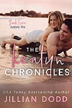 Adore Me (The Keatyn Chronicles 4.5)