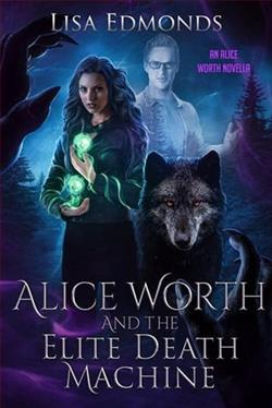 Alice Worth and the Elite Death Machine