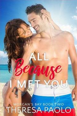 All Because I Met You