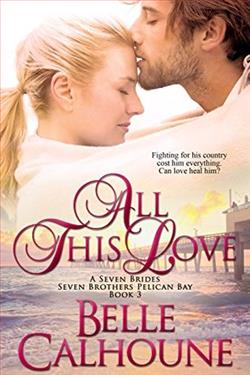 All This Love (Seven Brides Seven Brothers Pelican Bay 3)