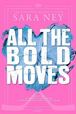 All the Bold Moves (All The Right Moves 2)