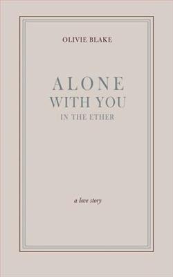 Alone With You in the Ether