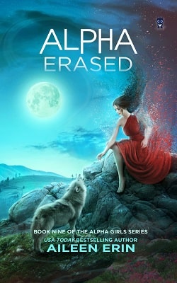 Alpha Erased (Alpha Girl 9)