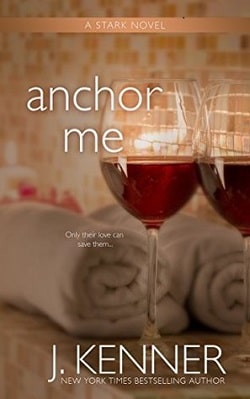 Anchor Me (Stark Trilogy 4)