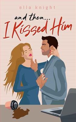 And Then I Kissed Him