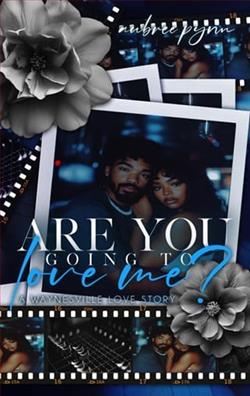 Are You Going to Love Me
