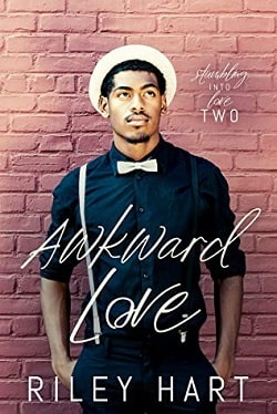 Awkward Love (Stumbling into Love 2)