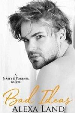 Bad Ideas (First & Forever 4)