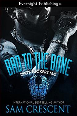 Bad to the Bone (Dirty Fuckers MC 1)