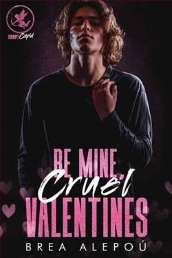 Be Mine, Cruel Valentines