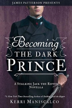 Becoming the Dark Prince (Stalking Jack the Ripper 3.50)