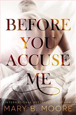Before You Accuse Me