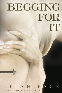 Begging for It (Asking for It 2)