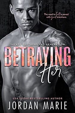 Betraying Her (Savage Brothers Second Generation 3)