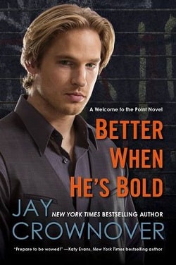 Better When He's Bold (Welcome to the Point 2)